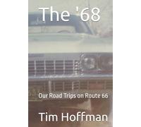 The '68: Our Road Trips on Route 66