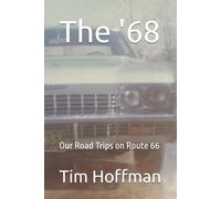 The '68: Our Road Trips on Route 66