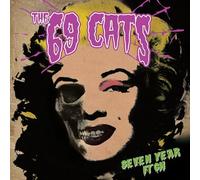 The 69 Cats - Seven Year Itch [Vinilo]
