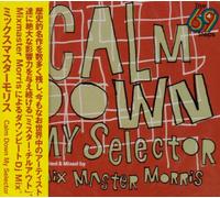 The 69 Steps Calm Down My Selector Compiled&Mixed by Mixmaster Morris