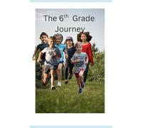 The 6th Grade Journey: 1 (Kids In)