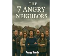 The 7 Angry Neighbors (The 7 Series)