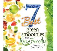 The 7 Best Green Smoothies from Raw Family