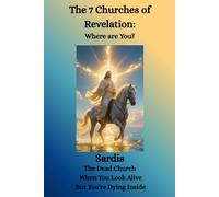The 7 Churches Of Revelation Where are You ? Bible Study: SARDIS The Dead Church When You Look Alive But You're Dying Inside