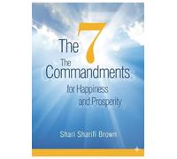 The 7 Commandments for Happiness and Prosperity