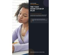 The 7-Day Exam Catch-Up Plan: A focused study reset for students who need a realistic plan before exam day