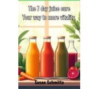 The 7 Day Juice Cure (ebook)