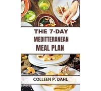 THE 7-DAY MEDITERRANEAN MEAL PLAN