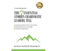 The 7 Essential Stories Charismatic Leaders Tell
