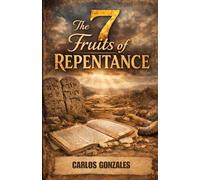 The 7 Fruits of Repentance