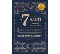 The 7 Habits of Highly Effective People: Guided Journal: Collector's Edition