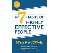 The 7 Habits of Highly Effective People: Guided Journal: (Goals Journal, Self Improvement Book)