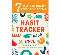The 7 Habits of Highly Effective Teens: Habit Tracker (7 Habbits)
