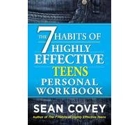 The 7 Habits of Highly Effective Teens Personal Workbook