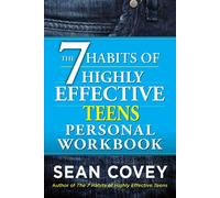 The 7 Habits of Highly Effective Teens Personal Workbook