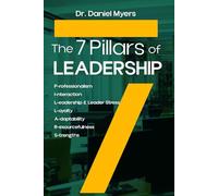 The 7 Pillars of Leadership