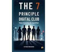 The 7 Principle Digital Club: Value Investing De-Mystified