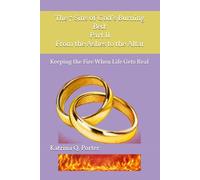 The 7 Sins of God’s Burning Bed: Part II From the Ashes to the Altar: Keeping the Fire When Life Gets Real: 2