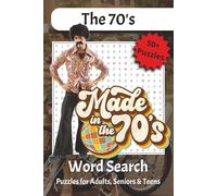 The 70's Word Search: Funky Word Searches Celebrating Disco Hits, Blockbuster Films, Wild Fads, and Icons of the ’70s