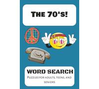 The 70's Word Search Puzzles: Large Print Puzzles for Adults, Seniors, and Teens - Easy-to-Read Word Finds. Fun 1970's themed Word Search Games. 6x9 good size for travel.