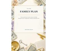 THE 72-30-365 FAMILY PLAN: How to protect your income, home, and family through job loss, emergencies, and life’s unexpected turns