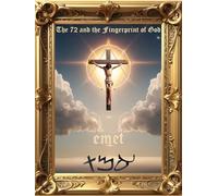 The 72 and the Fingerprint of God: Information for an Age of Awareness
