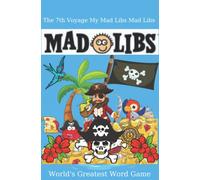 The 7th Voyage My Mad Libs: World's Greatest Word Game