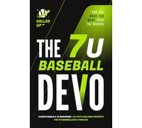 The 7U Baseball Devo: A 7U Travel Baseball Devotional for Players and Teams (Called Up: Baseball Devotional Series (7U - 14U))