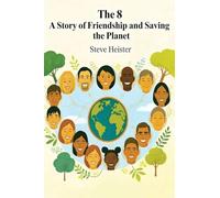The 8: A Story of Friendship and Saving the Planet