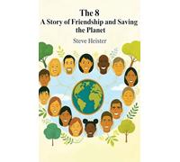 The 8: A Story of Friendship and Saving the Planet