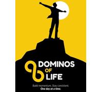 The 8 Dominos of Life Workbook: An Accountability System That Creates Balance, Productivity & Purpose: Build Your Ideal Lifestyle One Domino At A Time