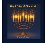 The 8 gifts of Chanukah