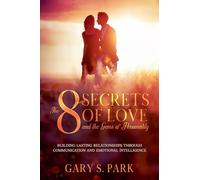 The 8 Secrets Of Love and the Gems Of Personality: Building Lasting Relationships Through Communication and Emotional Intelligence