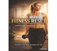 The 8-Week Fitness Reset: Premium Coaching Edition