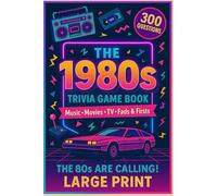 The 80s are Calling! The Ultimate 1980s Pop Culture Trivia Quiz Book: 300 nostalgic questions covering the music, fashion, movies, TV and more that defined the decade of cool.