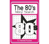 The 80'S Word Search Puzzle Book: Easy To Read Word Find Inspired By the 1980's