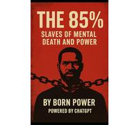 The 85%: Slaves of Mental Death and Power