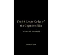 The 88 Error Codes of the Cognitive Elite: Secrets Only Leaders Exploit