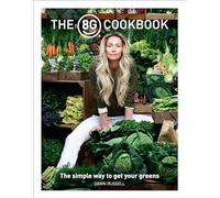 The 8Greens Cookbook: The Simple Way to Get Your Greens