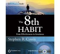 The 8th Habit: From Effectiveness to Greatness