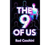 The 9 of Us: Memories of an Eternal Being Trapped in Human Form