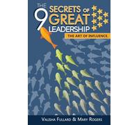 The 9 Secrets of Great Leadership