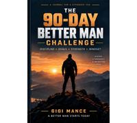 The 90 - Day Better Man Challenge