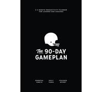 The 90-Day Gameplan: A 3-Month Productivity Planner for Leaders & Coaches (TRENDS)