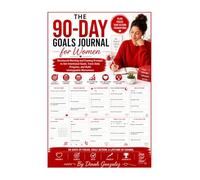 THE 90-DAY GOALS JOURNAL FOR WOMEN: Structured Morning and Evening Prompts to Set Intentional Goals, Track Daily Progress, and Build Unstoppable Momentum