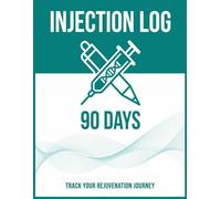 The 90-Day Injection & Wellness Log: A Daily Tracker for Protein Intake, Site Rotation, and Body Metrics | Compatible with Weekly Peptide or Insulin Routines