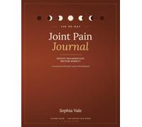 The 90-Day Joint Pain Journal for Women 40+: Reduce Inflammation, Restore Mobility, Reclaim Your Strength