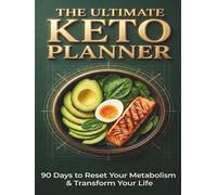 The 90-Day Keto Planner & Food Journal: Comprehensive Weight Loss Log Book to Track Macros, Calories & Fasting | Diabetic Friendly Low Carb Diet ... Lists, Meal Planning & Weekly Progress Charts