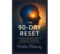 The 90-Day Reset: A Science-Backed Guide to Reinvent Yourself Before the New Year (Apophis Nexus)