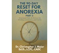 The 90-Day Reset for Anorexia: Part 3 (Days 181-270): Healing Your Relationship With the Reflection You’ve Feared